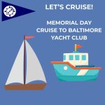 Memorial Day Weekend - Club Cruise to Baltimore Yacht Club