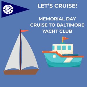 Memorial Day Weekend - Club Cruise to Baltimore Yacht Club